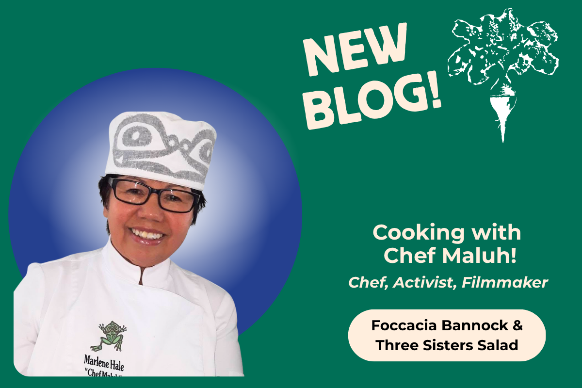 “Cooking with Chef Maluh” – Bannock Foccacia and Three Sisters Salad